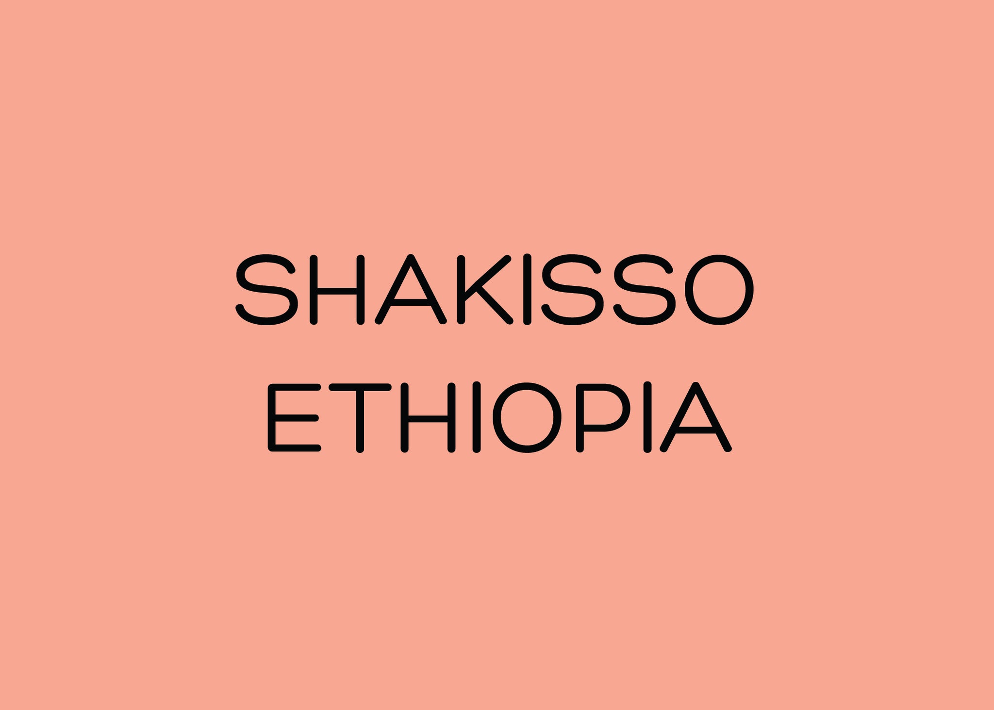 SHAKISSO - ETHIOPIA